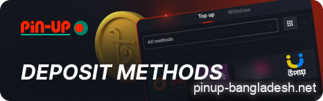 Methods of replenishing the account in Pin Up Bangladesh